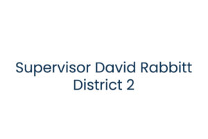 Text reads: "Supervisor David Rabbitt District 2" in a plain font on a white background.