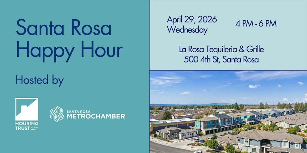 Event flyer for "Santa Rosa Happy Hour" on April 29, 2026, from 4-6 PM at La Rosa Tequileria & Grille, with logos for Housing Trust and Santa Rosa MetroChamber, plus a photo of a neighborhood.